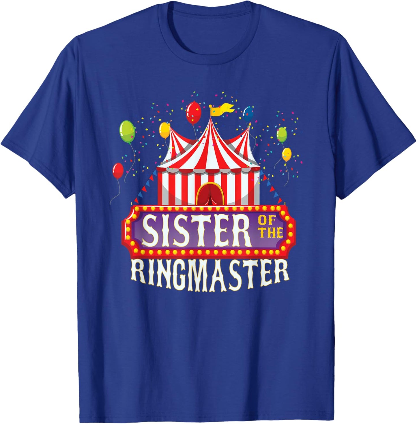 Sister Of The Birthday Ringmaster Kids Circus Party B-day T-Shirt - T-Shirt | Royal