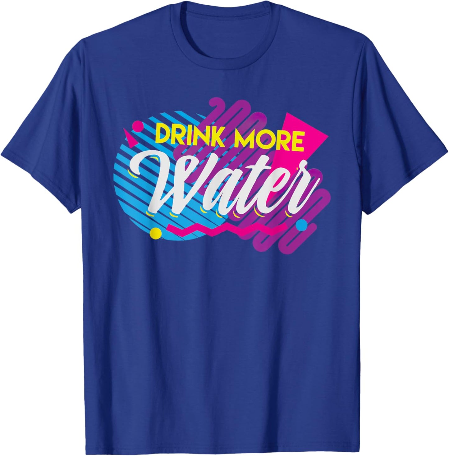 Drink More Water 90's Retro T-Shirt - T-Shirt | Royal