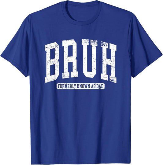 Bruh Formerly Known as Dad T-Shirt - T-Shirt | Royal