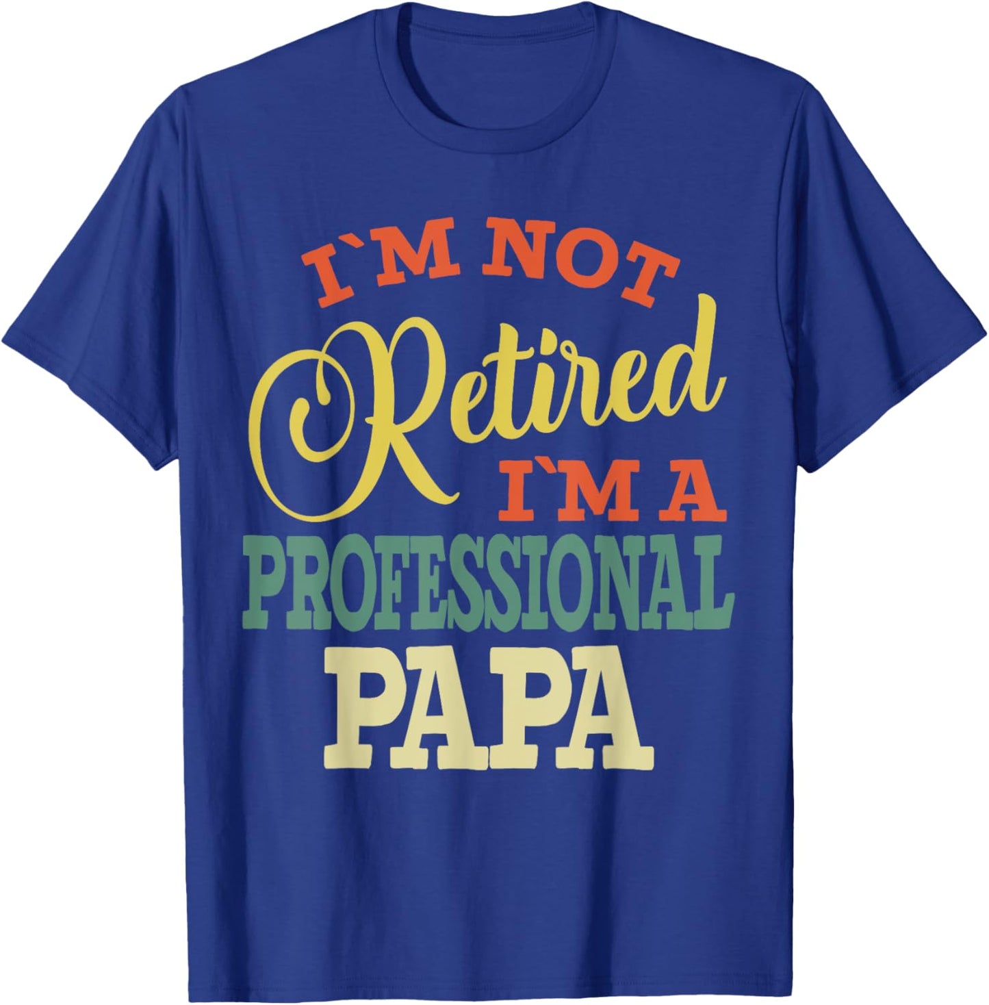 Papa Grandpa funny Fathers Day Professional Papa Dad T-Shirt - T-Shirt | Royal