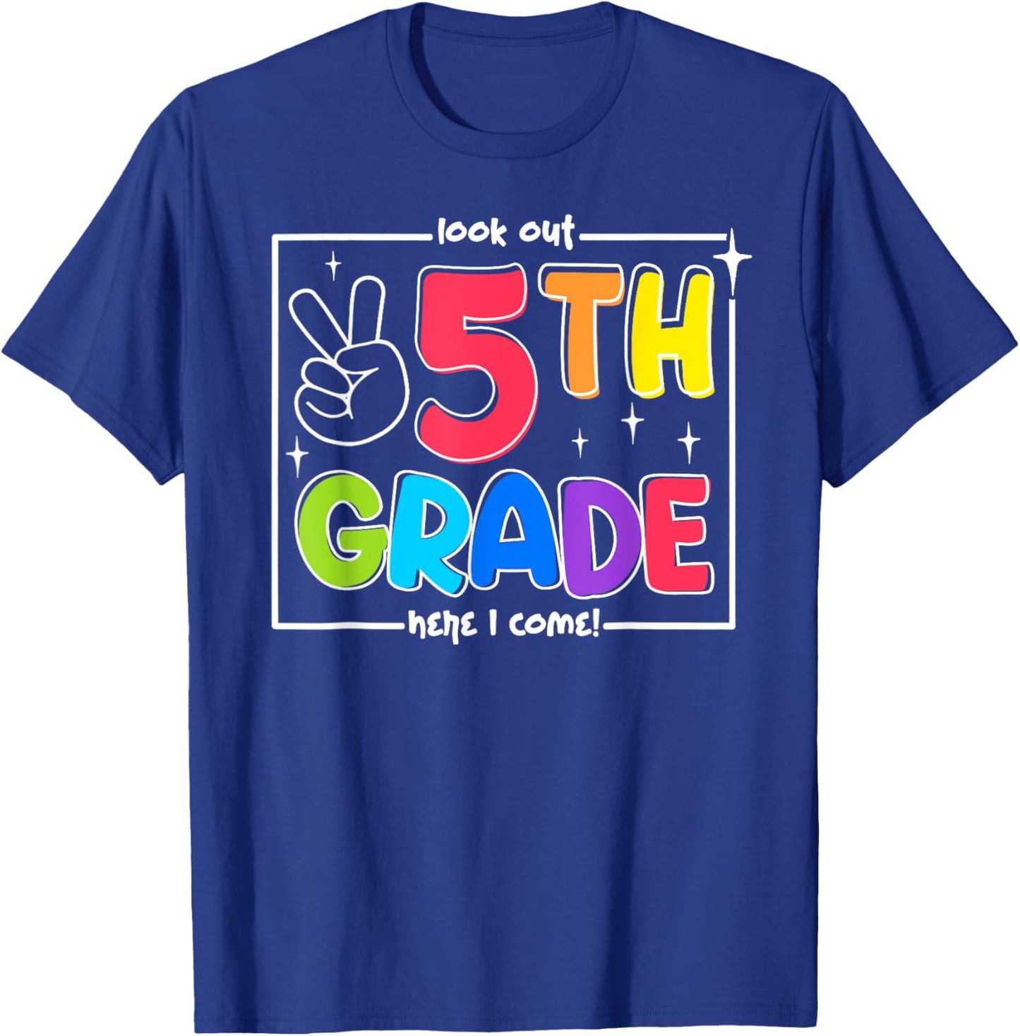 Look Out 5th Grade Here I Come Fifth Grade Back To School T-Shirt - T-Shirt | Royal
