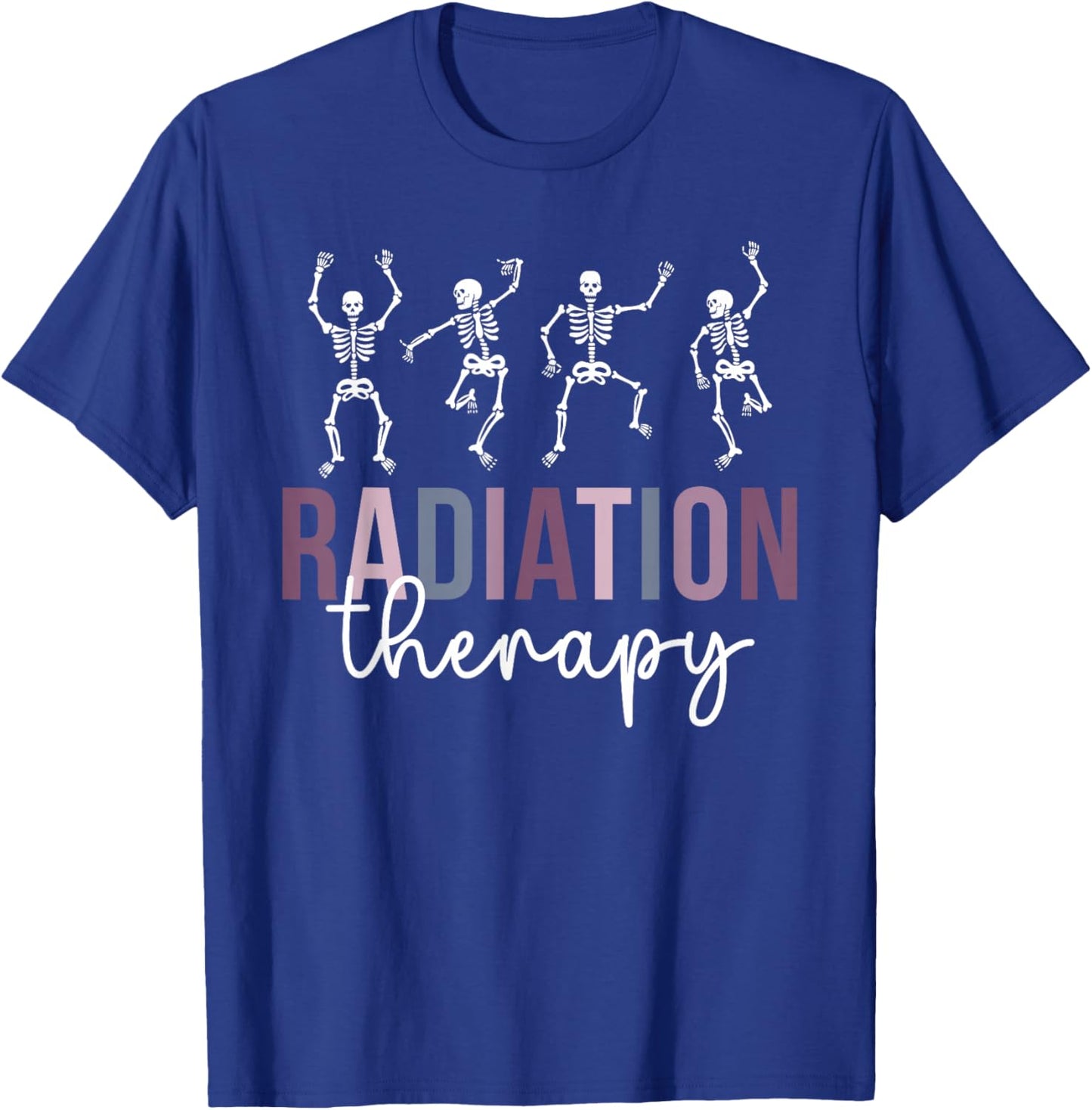 Radiation Therapy Funny Radiation Therapist T-Shirt - T-Shirt | Royal
