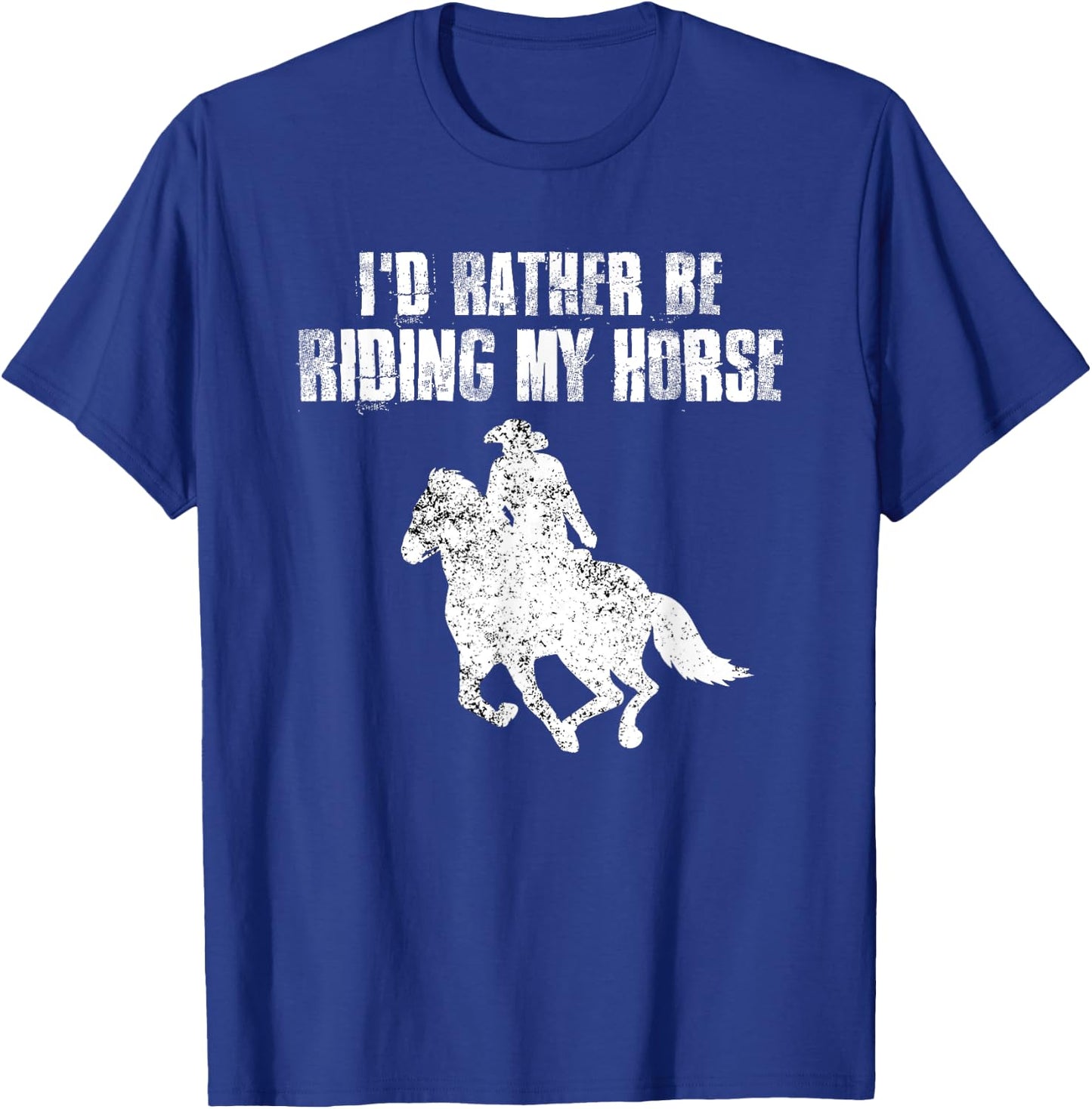 I'd Rather Be Riding My Horse Rider Vintage Horses Lover T-Shirt - T-Shirt | Royal