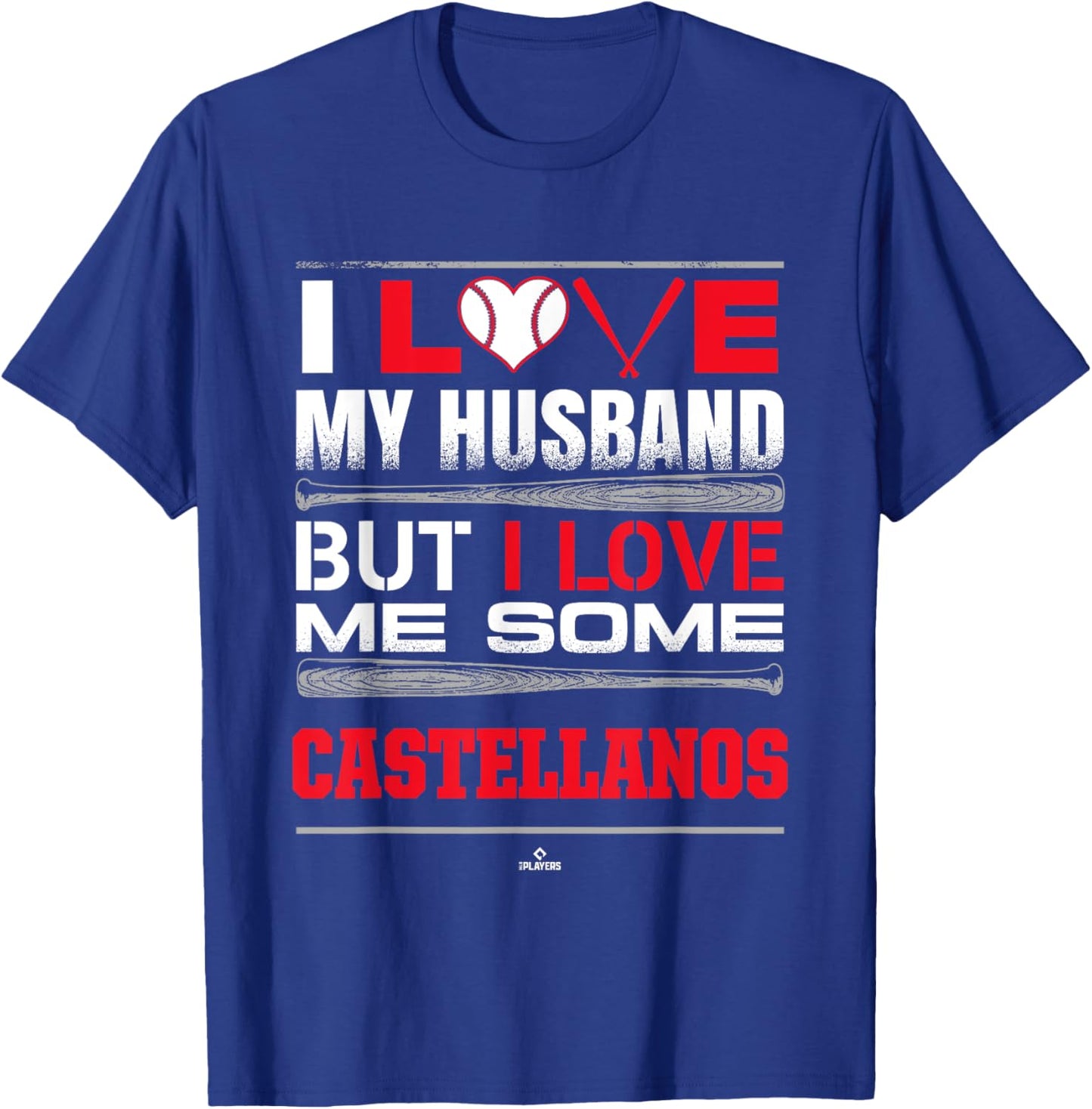 I Love My Husband Nick Castellanos Philadelphia Baseball T-Shirt - T-Shirt | Royal