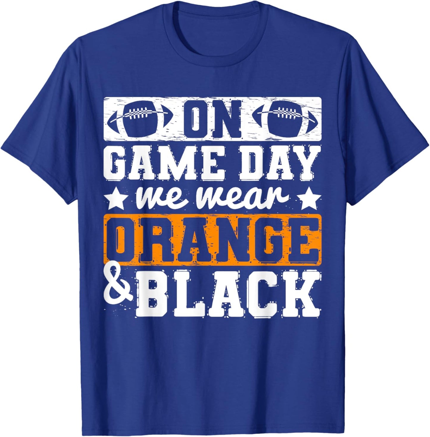 On Gameday We Wear Orange And Black Funny Apparel Vintage T-Shirt - T-Shirt | Royal