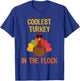 Coolest Turkey In The Flock Thanksgiving Funny T-Shirt - T-Shirt | Royal