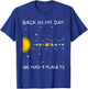 Back In My Day We Had Nine Planets - Space & Pluto Astronomy T-Shirt - T-Shirt | Royal