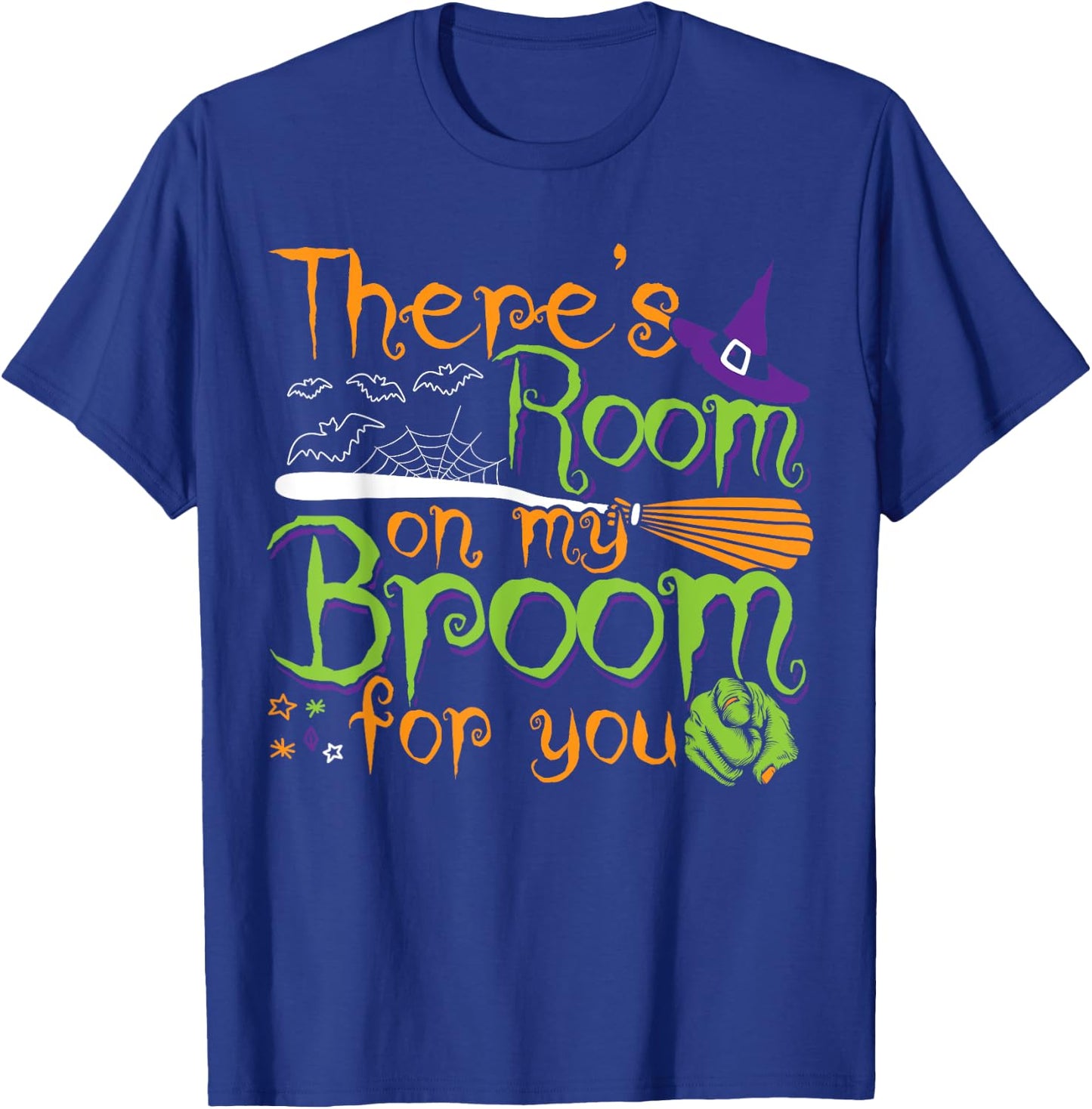 There's Room on my Broom for you Funny Halloween Costumes T-Shirt - T-Shirt | Royal
