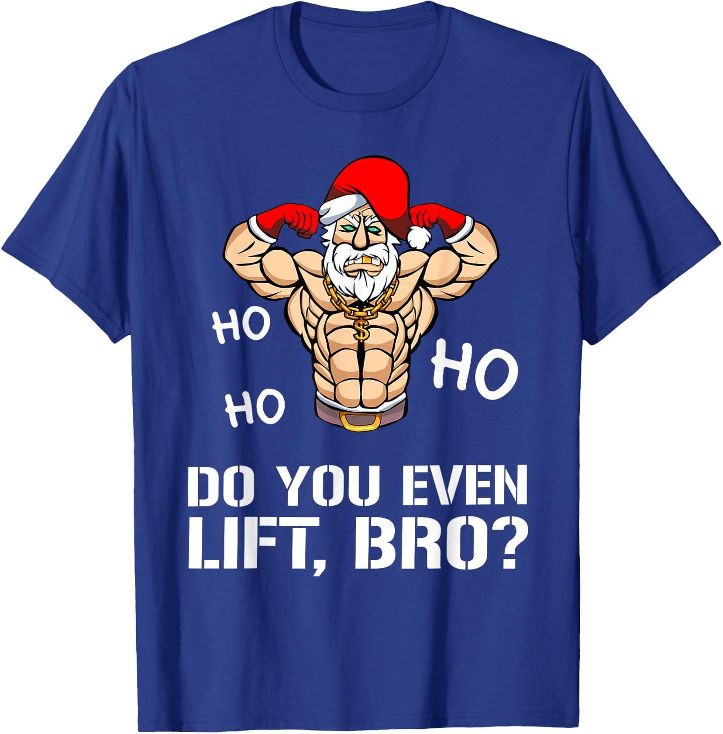 Funny Do You Even Lift Bro Gym Fitness Christmas Men Women T-Shirt - T-Shirt | Royal