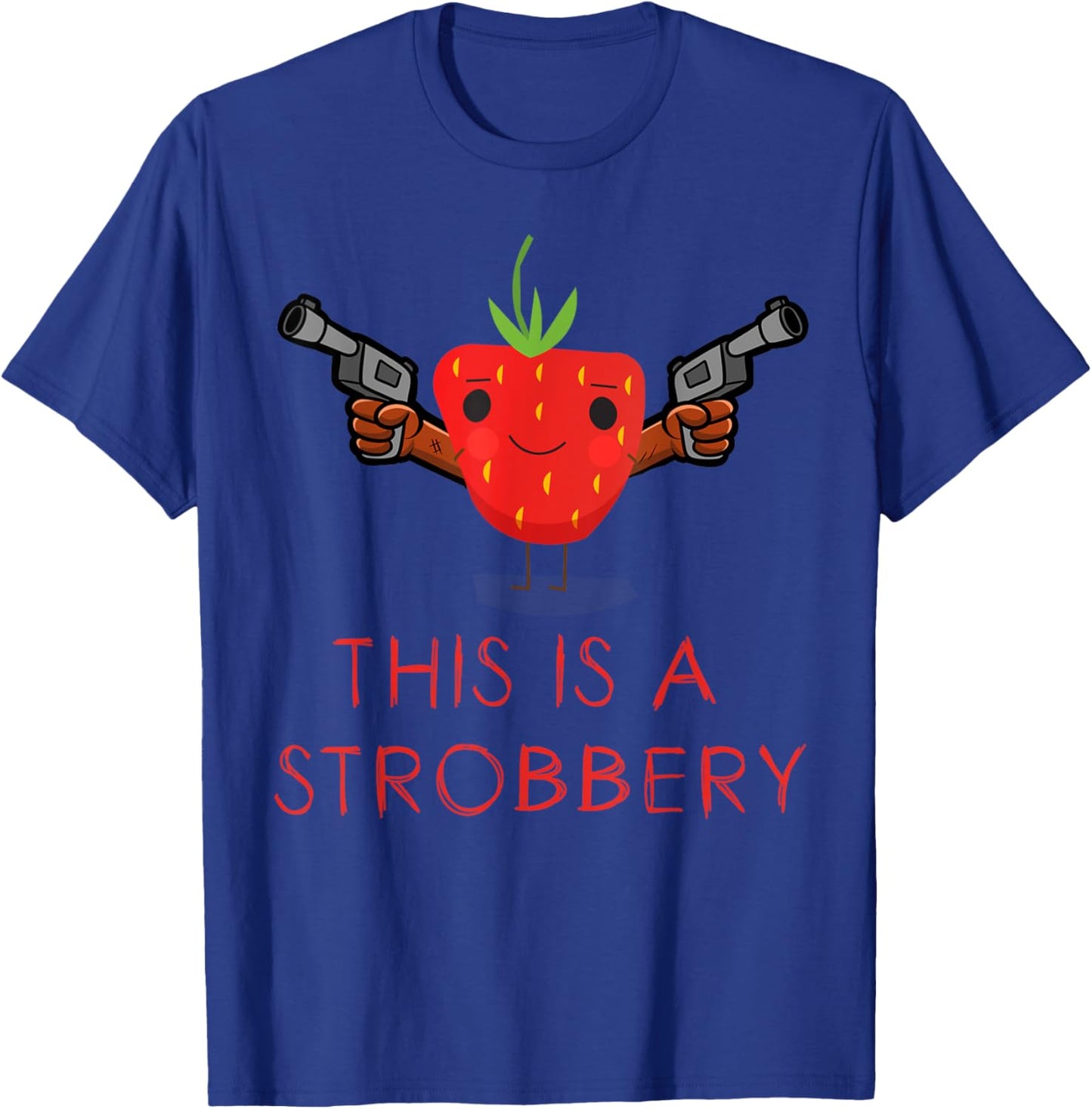 This is a Strobbery Funny Strawberry T-Shirt - T-Shirt | Royal