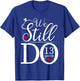We Still Do 13 Years Couple Shirt 13th Wedding Anniversary T-Shirt - T-Shirt | Royal