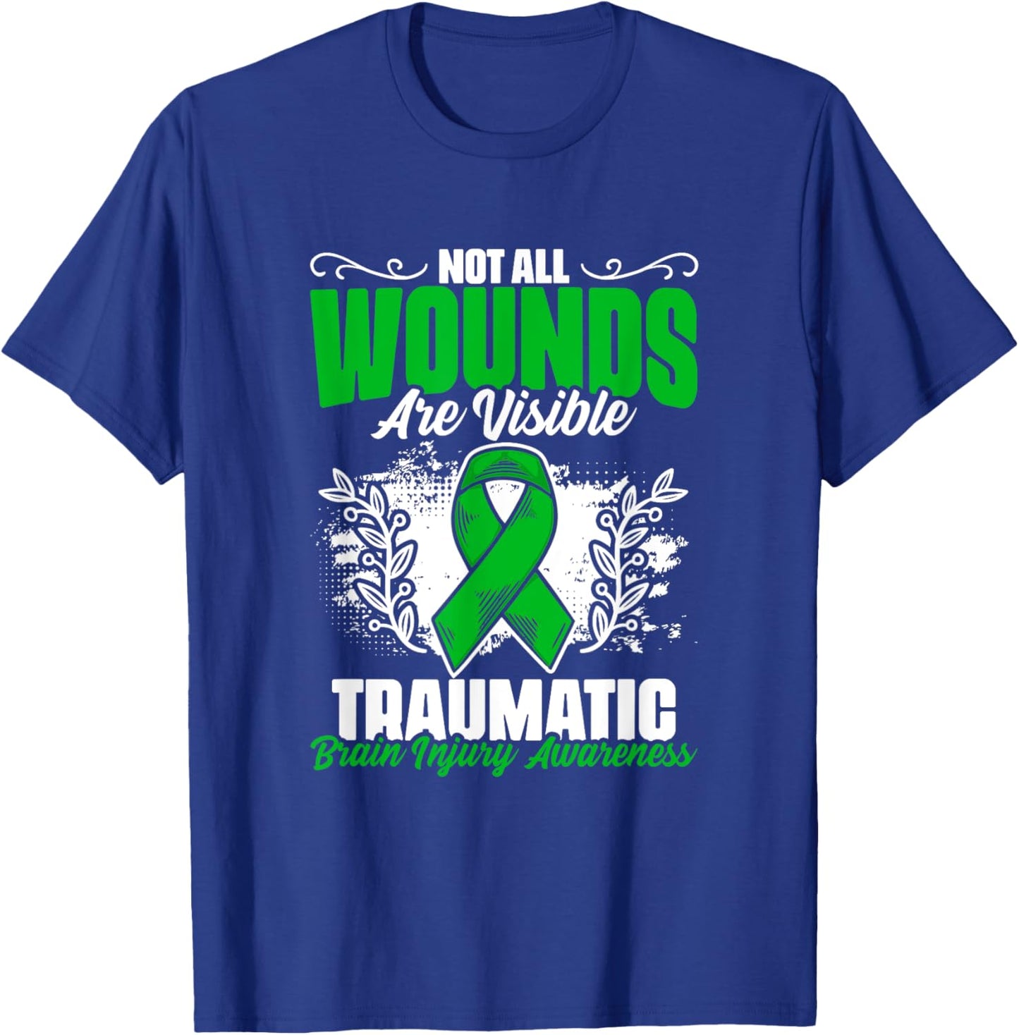 Not All Wounds Are Visible Traumatic Brain Injury TBI T-Shirt - T-Shirt | Royal