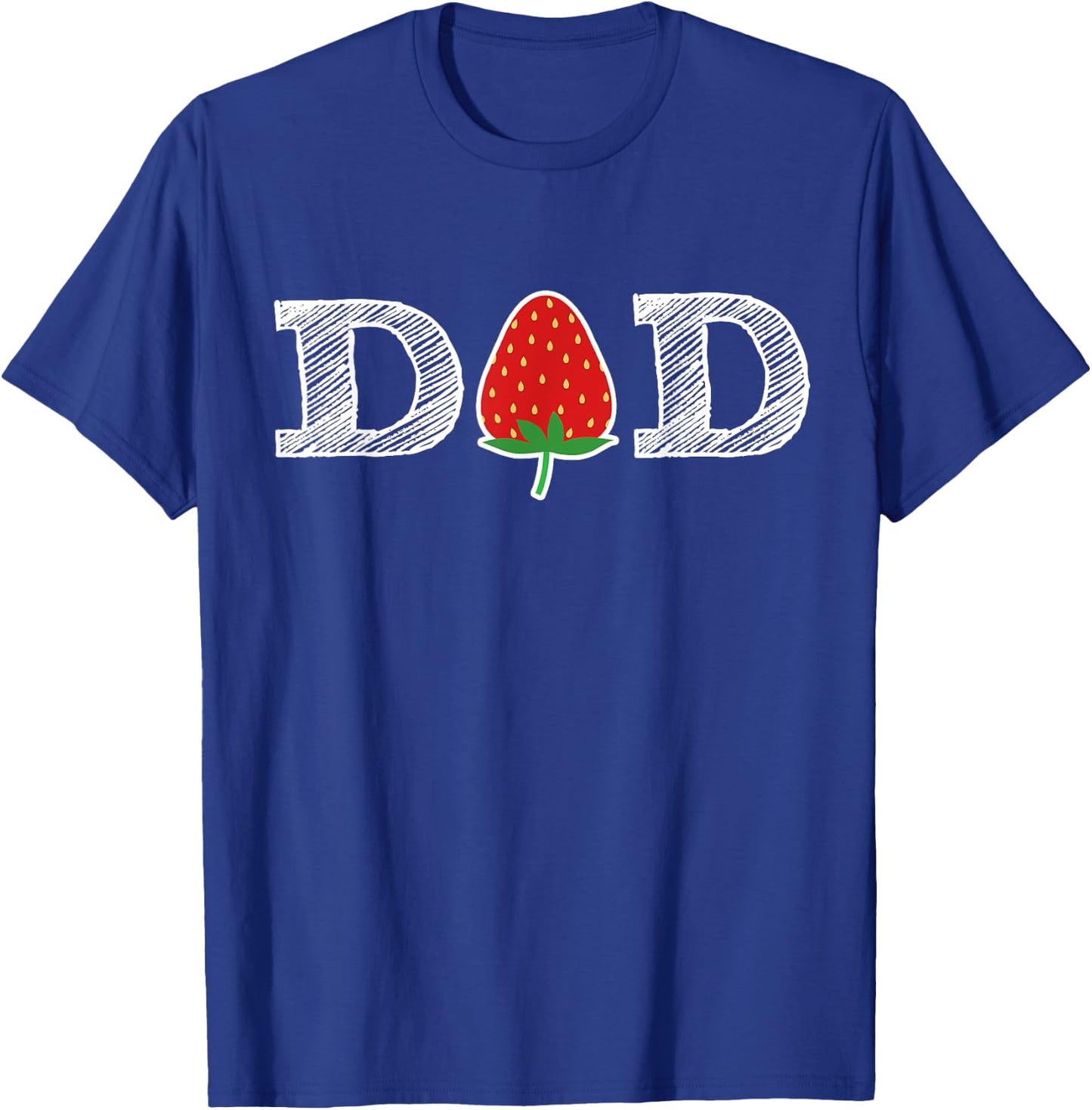 Funny Strawberry Dad Fruit Gift Shirt Berry Father Gift T-Shirt - T-Shirt | Royal