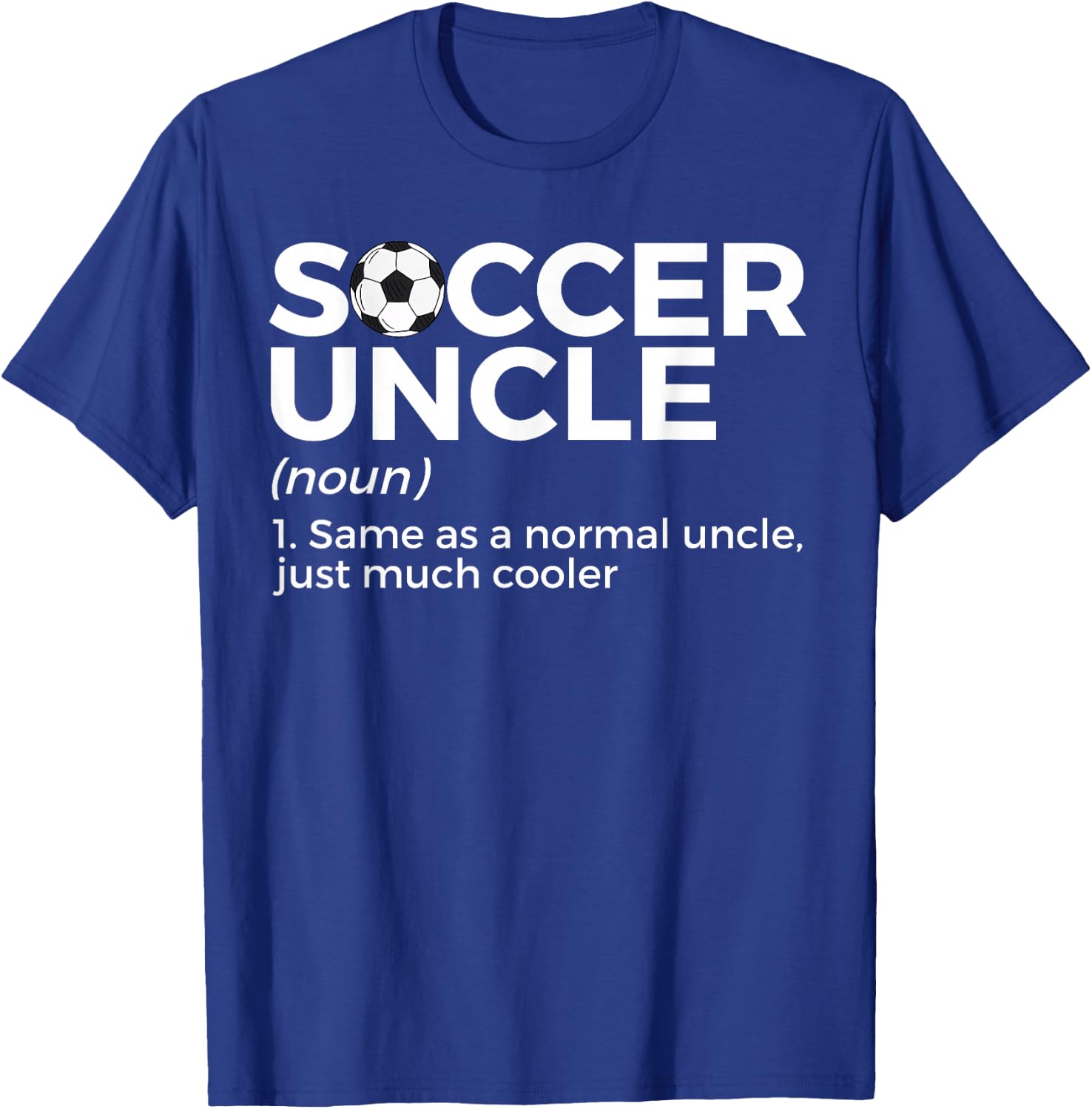 Funny Soccer Uncle Definition T-Shirt - T-Shirt | Royal