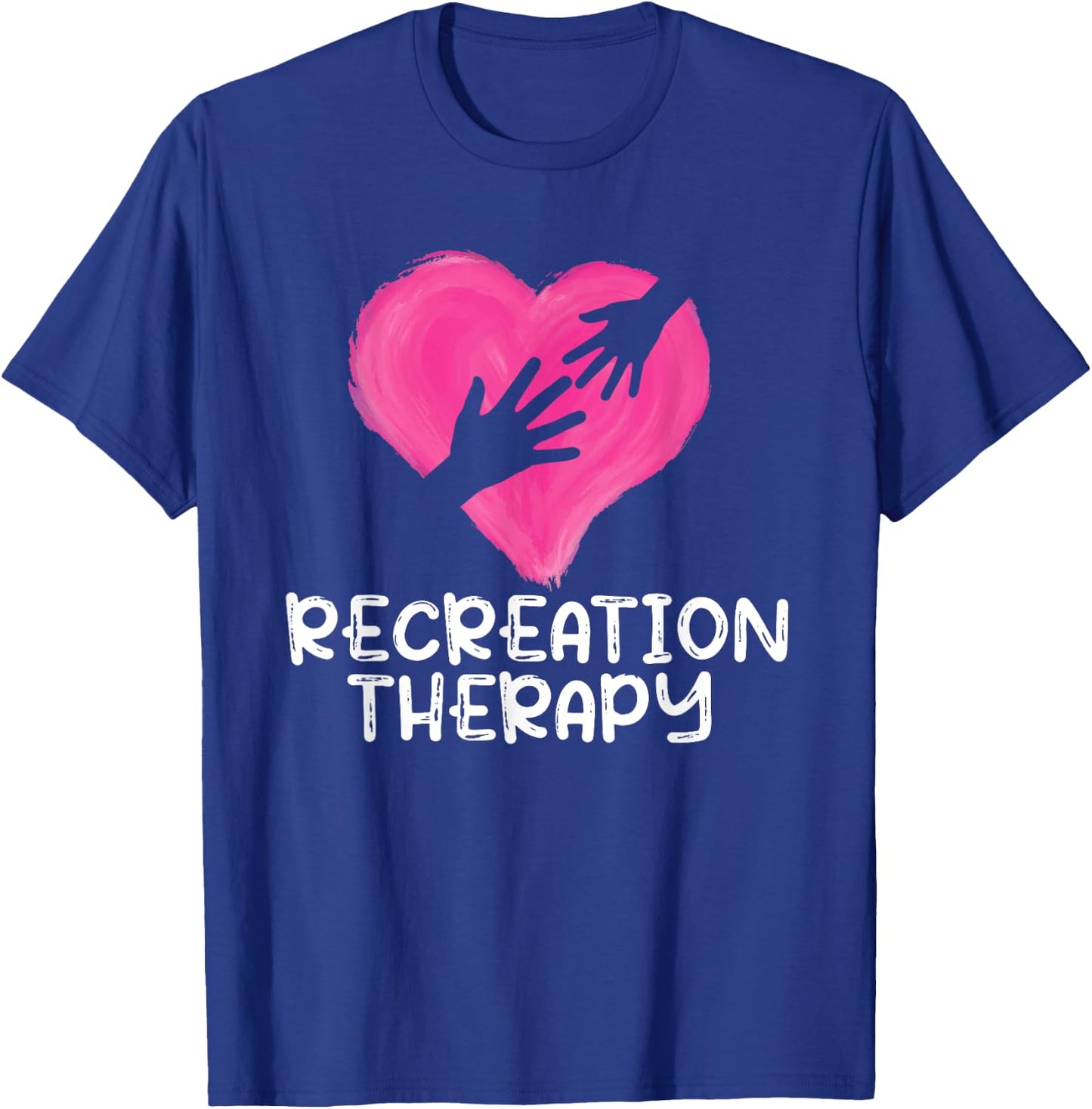 Recreation Therapy RT Funny Recreational Therapist T-Shirt - T-Shirt | Royal