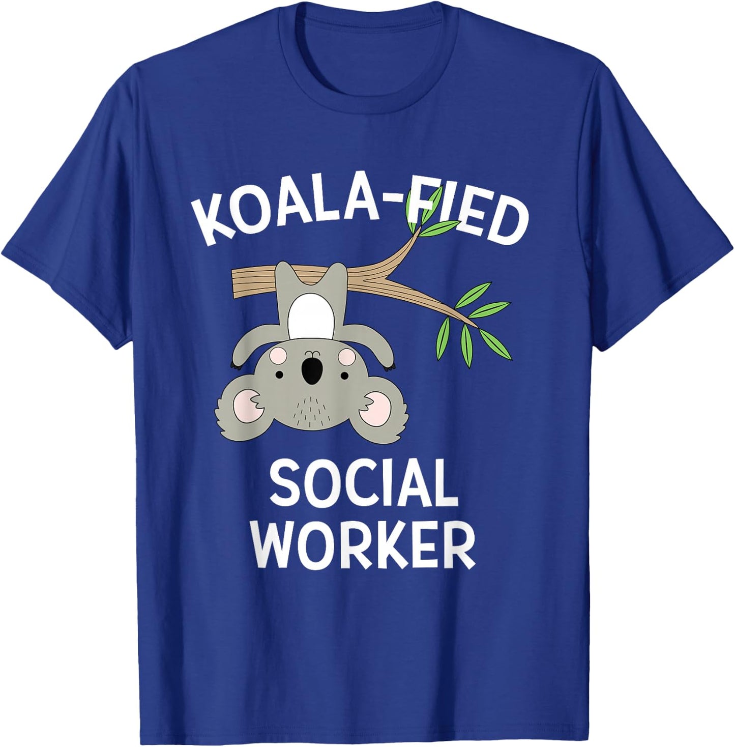 Cute Koala Social Worker Funny Pun BSW MSW T-Shirt - T-Shirt | Royal