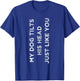 Funny Dog Dog Trainer Gift Funny Saying Dog T-Shirt - T-Shirt | Royal