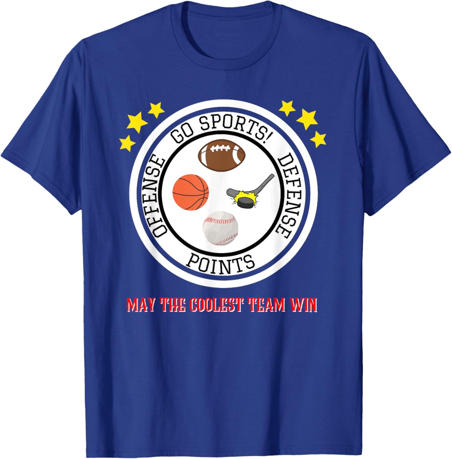 Funny Shirt - Go Sports! T-Shirt - T-Shirt | Royal