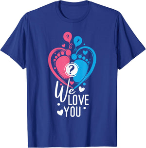 Pink Or Blue Great We Loves You Baby Gender Reveal Party T-Shirt - T-Shirt | Royal