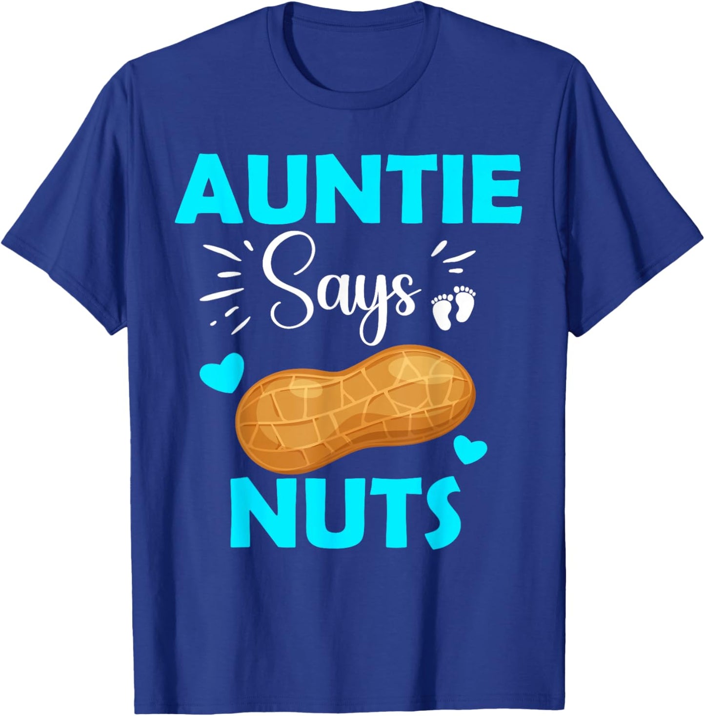 Cute Team Boy Auntie Says Nuts Gender Reveal T-Shirt - T-Shirt | Royal