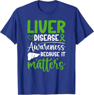 Liver Disease Awareness It Matters Liver Disease Warrior T-Shirt - T-Shirt | Royal