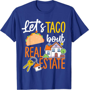 Lets Taco Bout Real Estate T-Shirt - T-Shirt | Royal