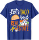 Lets Taco Bout Real Estate T-Shirt - T-Shirt | Royal