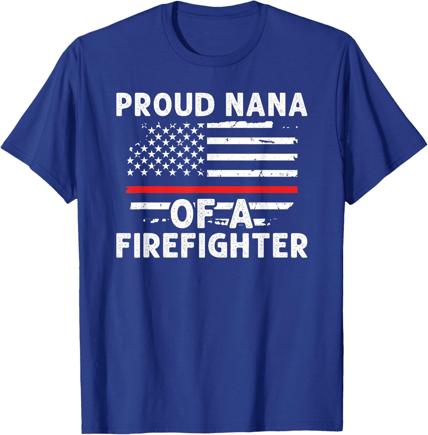 Proud Nana Of A Firefighter Nana Grandma Fireman Nana T-Shirt - T-Shirt | Royal