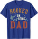 Hooked On Being Dad Father's Day Fishing Dad T-Shirt - T-Shirt | Royal