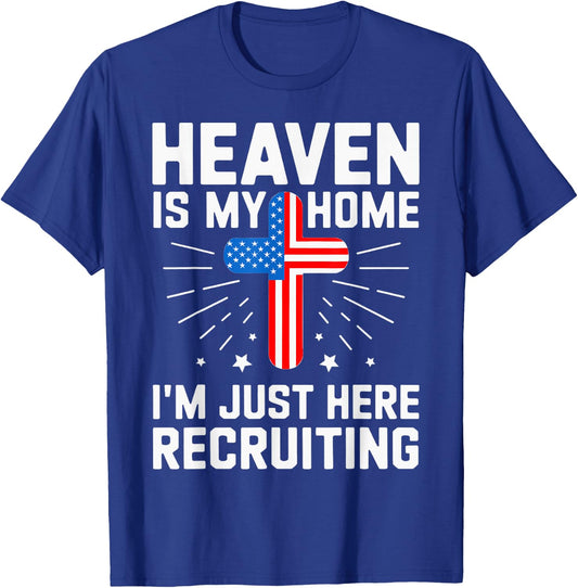 USA Flag Heaven Is My Home I'm Just Here Recruiting T-Shirt - T-Shirt | Royal