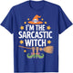 Halloween I'm The Sarcastic Witch for Sarcastic Women T-Shirt - T-Shirt | Royal