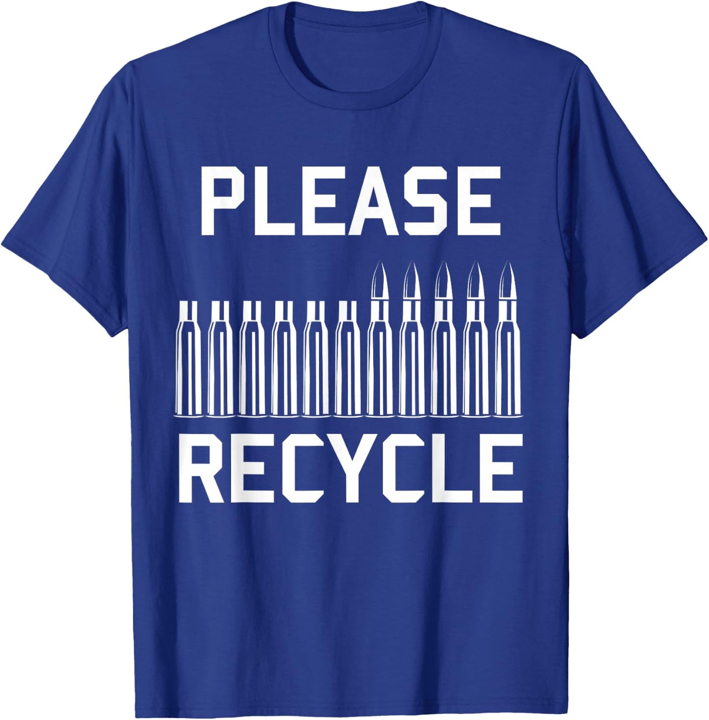 Please Recycle - Reloading, Handloading, Firearms T-Shirt - T-Shirt | Royal