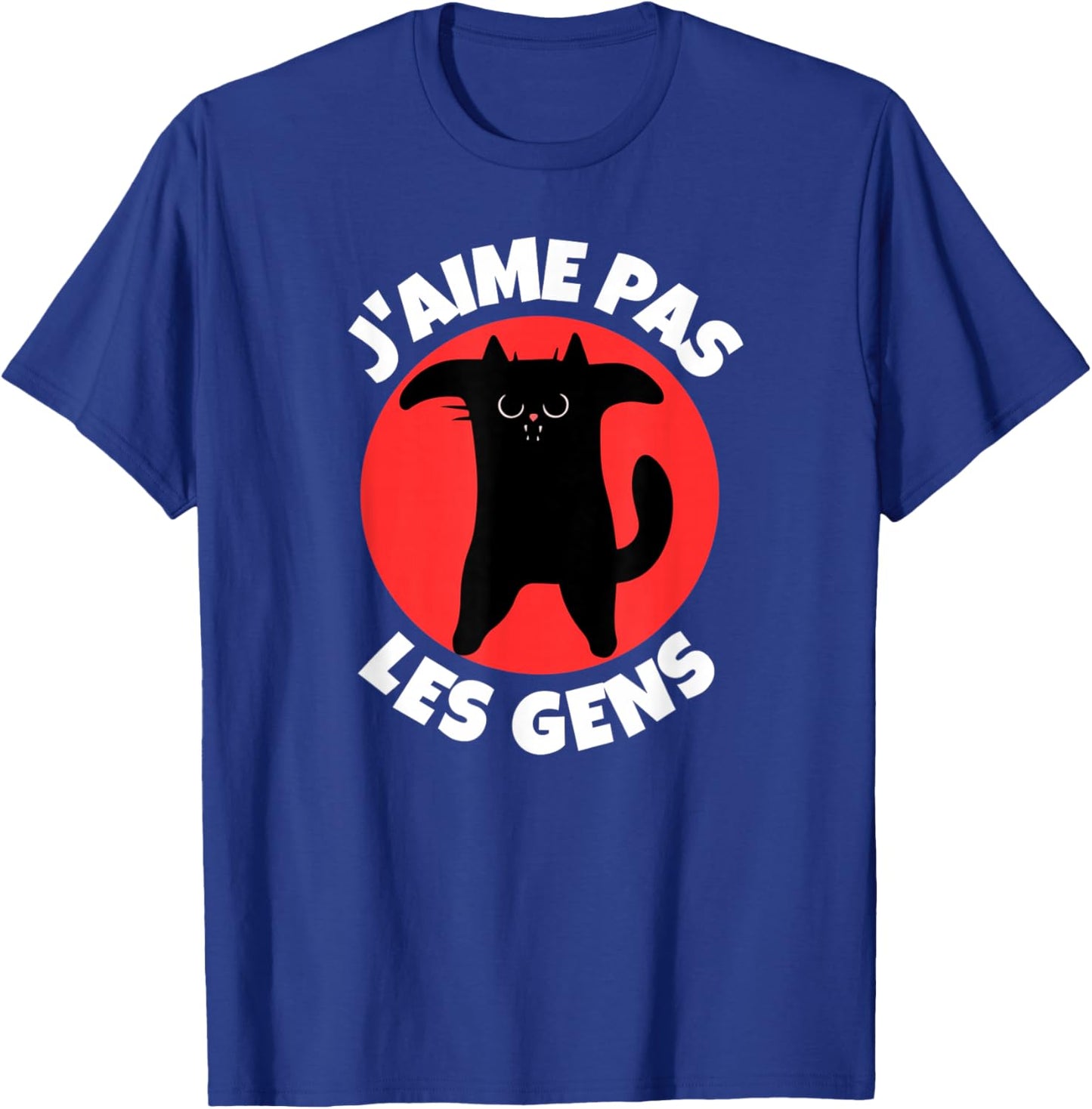 J'Aime Pas Les Gens Cat Animal Kitten Man Woman Gift , Black, S T-Shirt - T-Shirt | Royal