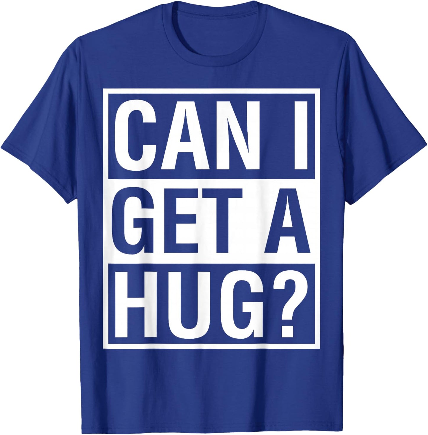 Can I Get A Hug? Quarantine Social Distancing T-Shirt - T-Shirt | Royal