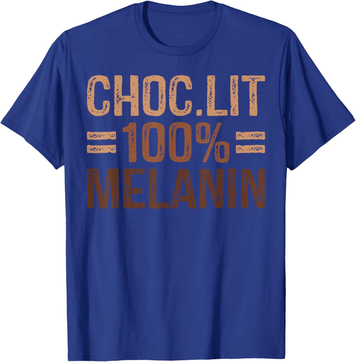 Choc Lit Melanin Black Pride History BHM African Men Women T-Shirt - T-Shirt | Royal