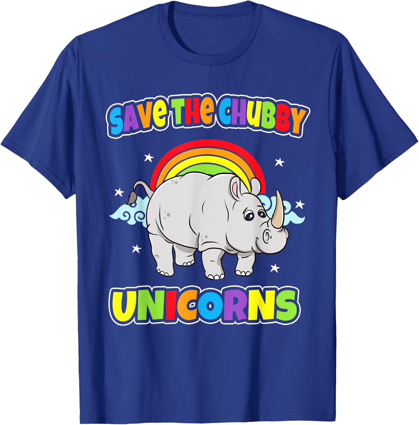 Save The Chubby Unicorns Rhinos Funny Quotes Humor Sayings T-Shirt - T-Shirt | Royal