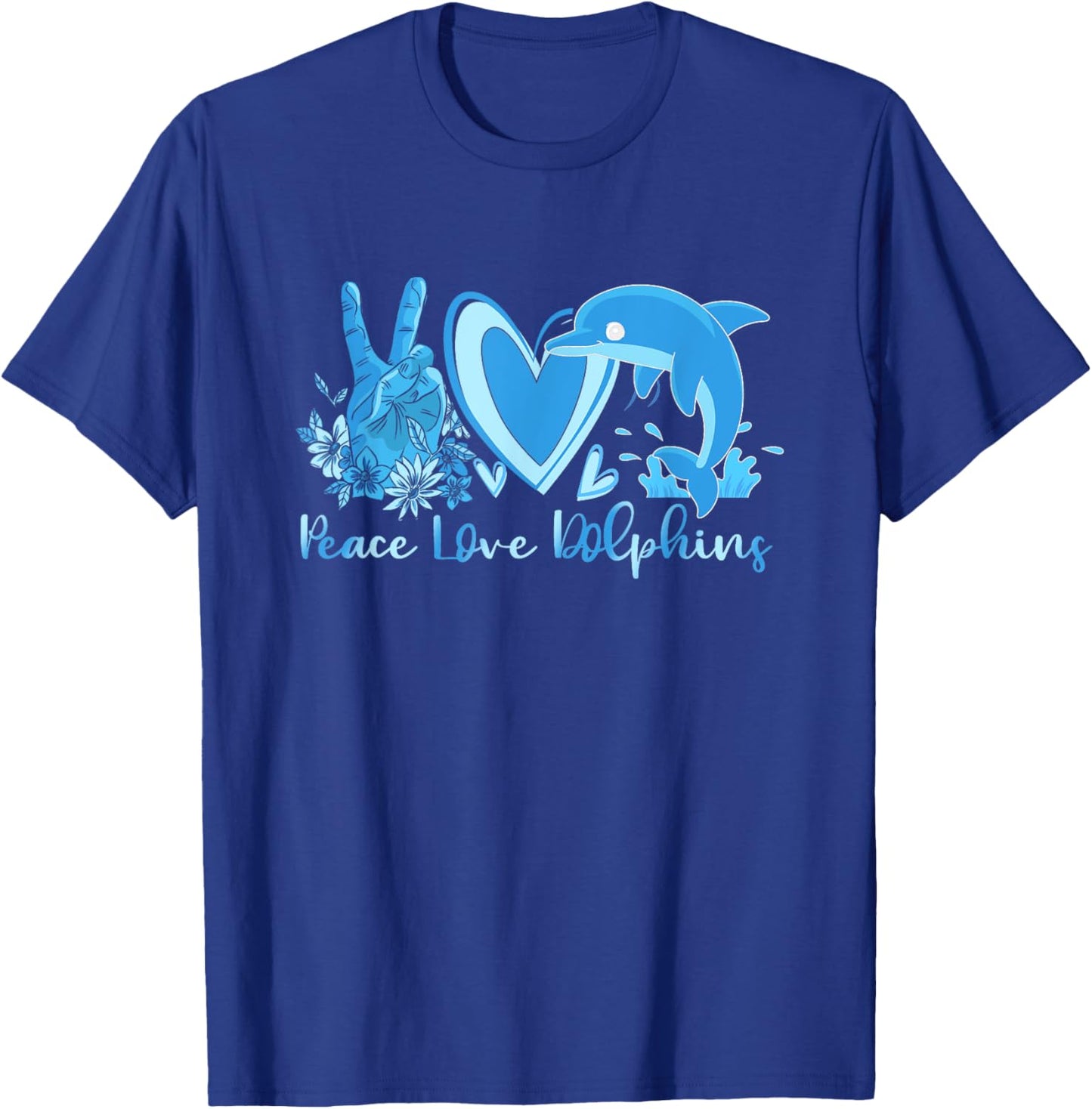 Peace Love Dolphins Funny Dolphin Lover Peaceful Animal T-Shirt - T-Shirt | Royal