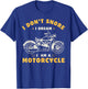 I Don't Snore I Dream I'm A Motorcycle Snoring Biker Rider T-Shirt - T-Shirt | Royal