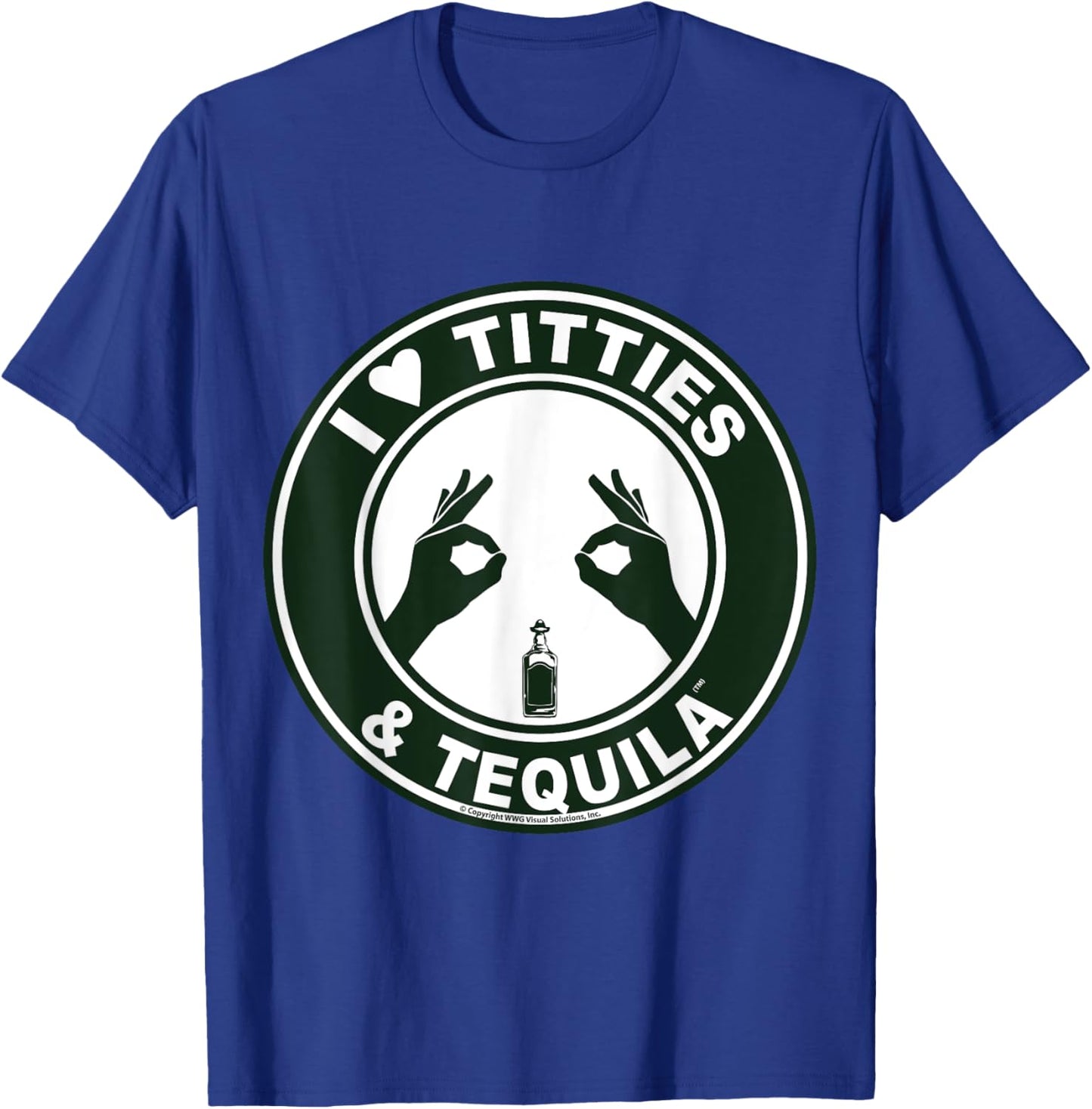 I Love Titties Tatas and Tequila T-Shirt - T-Shirt | Royal