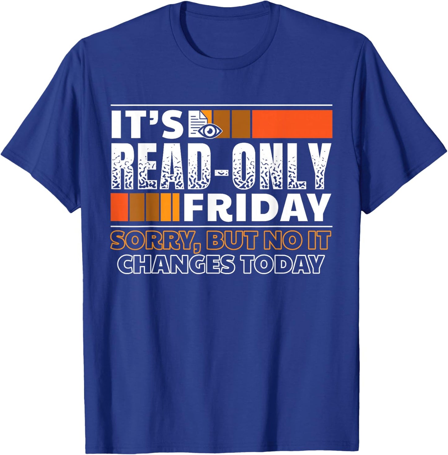 It's Read-Only Friday | Software Developer Gift T-Shirt - T-Shirt | Royal