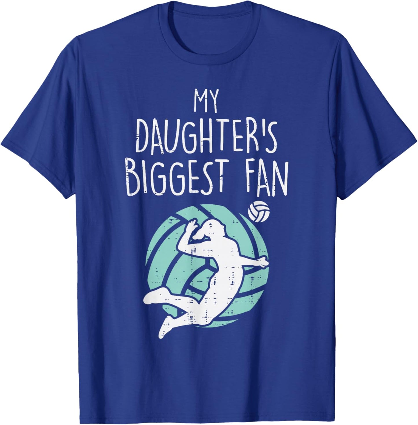 My Daughters Biggest Fan Volleyball Family Mom Dad Men Women T-Shirt - T-Shirt | Royal