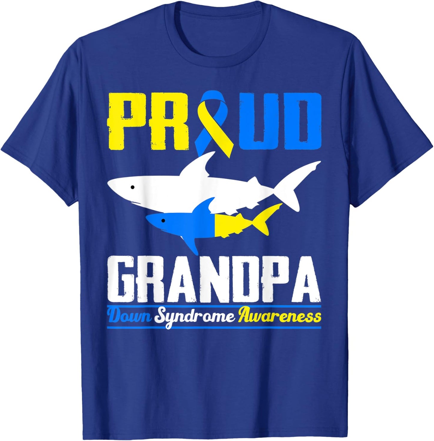 Proud Grandpa Shark Trisomy 21 Down Syndrome Awareness Day T-Shirt - T-Shirt | Royal