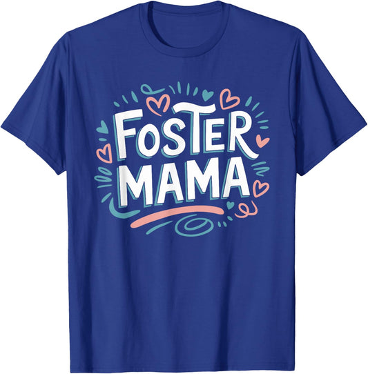 Foster Mama, Adoption Foster Care Foster Mom Adoption T-Shirt - T-Shirt | Royal