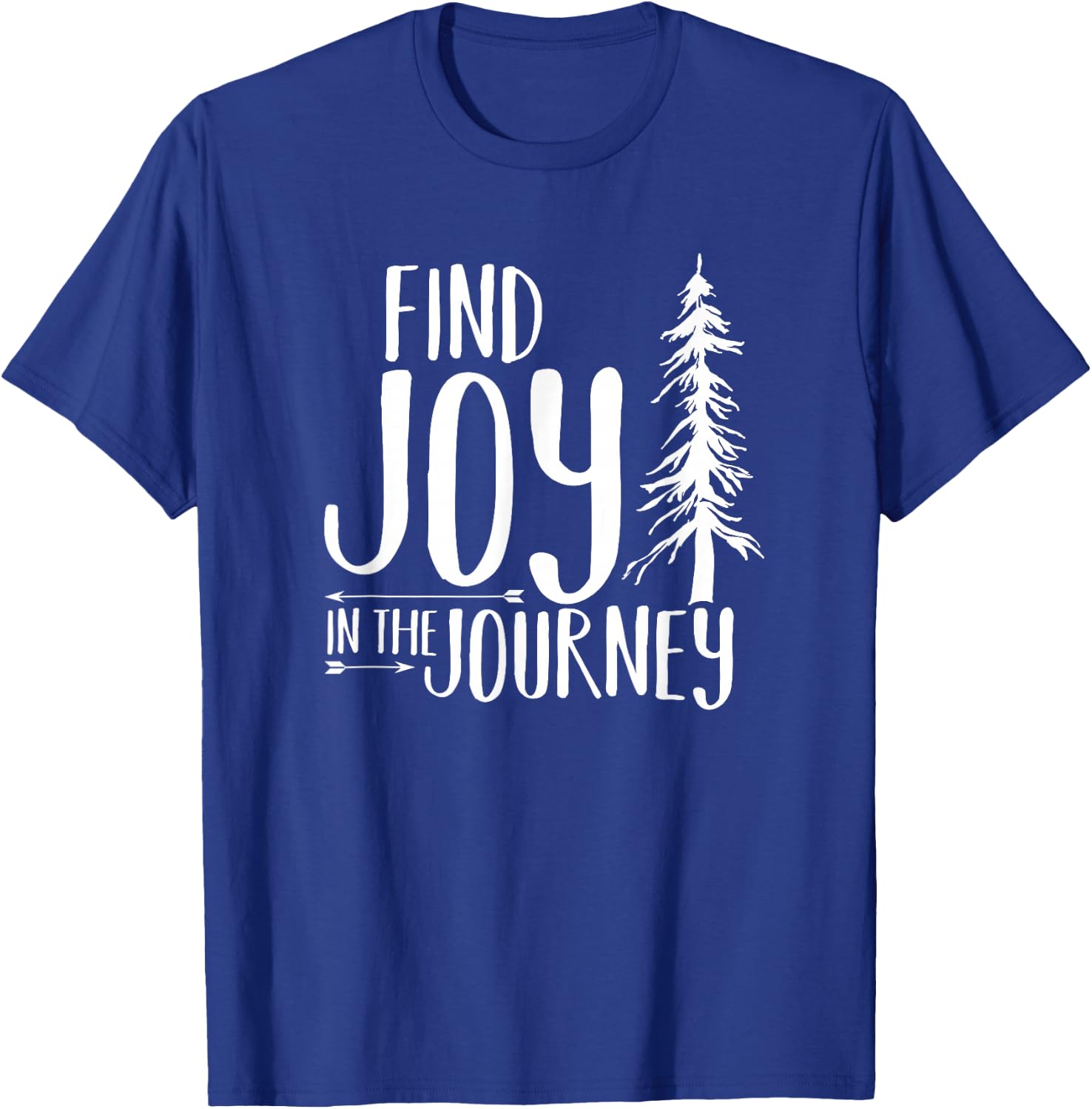 Find Joy in the Journey T-Shirt - T-Shirt | Royal