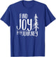 Find Joy in the Journey T-Shirt - T-Shirt | Royal