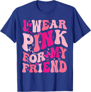 I Wear Pink For My Friend Groovy Breast Cancer Awareness T-Shirt - T-Shirt | Royal