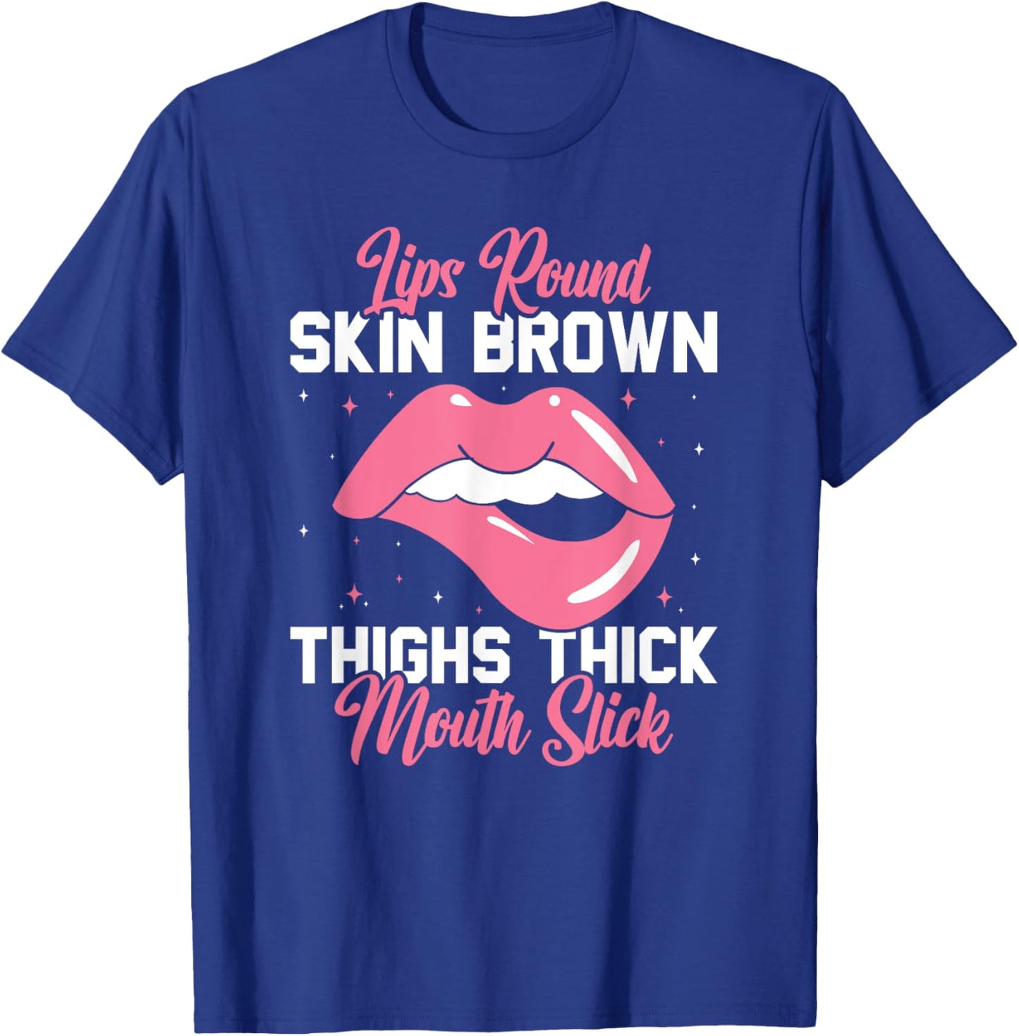 Lips Round Skin Brown Thigh Thick Fitness Workout T-Shirt - T-Shirt | Royal