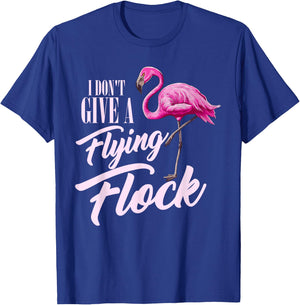 I Don't Give A Flying Flock Funny Flamingo Novelty Gift T-Shirt - T-Shirt | Royal