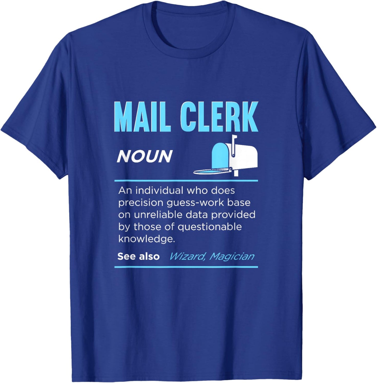 Postal Service Mail Carrier Postman Mail Delivery Post Office Job Funny Mail Clerk Definition Postal Worker T-Shirt - T-Shirt | Royal