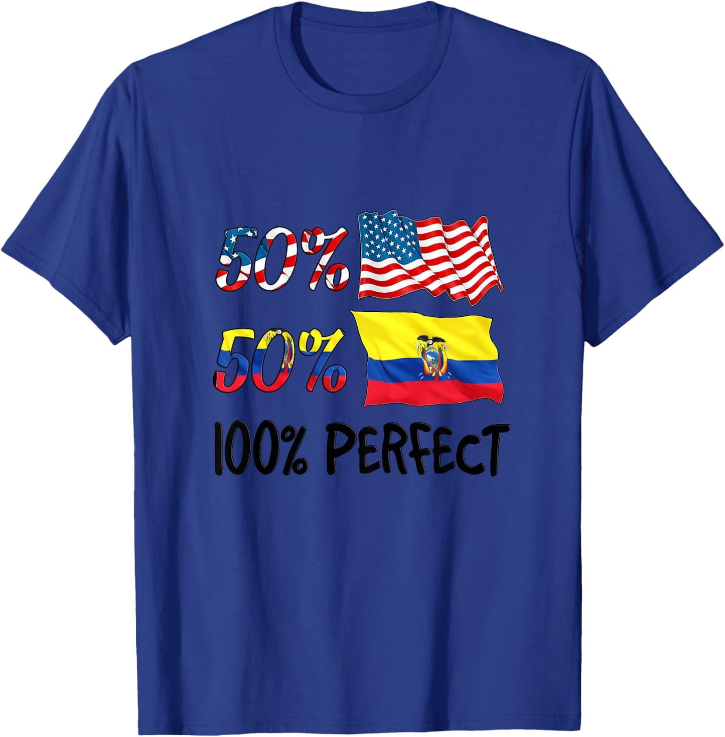 50% American 50% Ecuador 100% Perfect Ecuadorian Boy Girl T-Shirt - T-Shirt | Royal